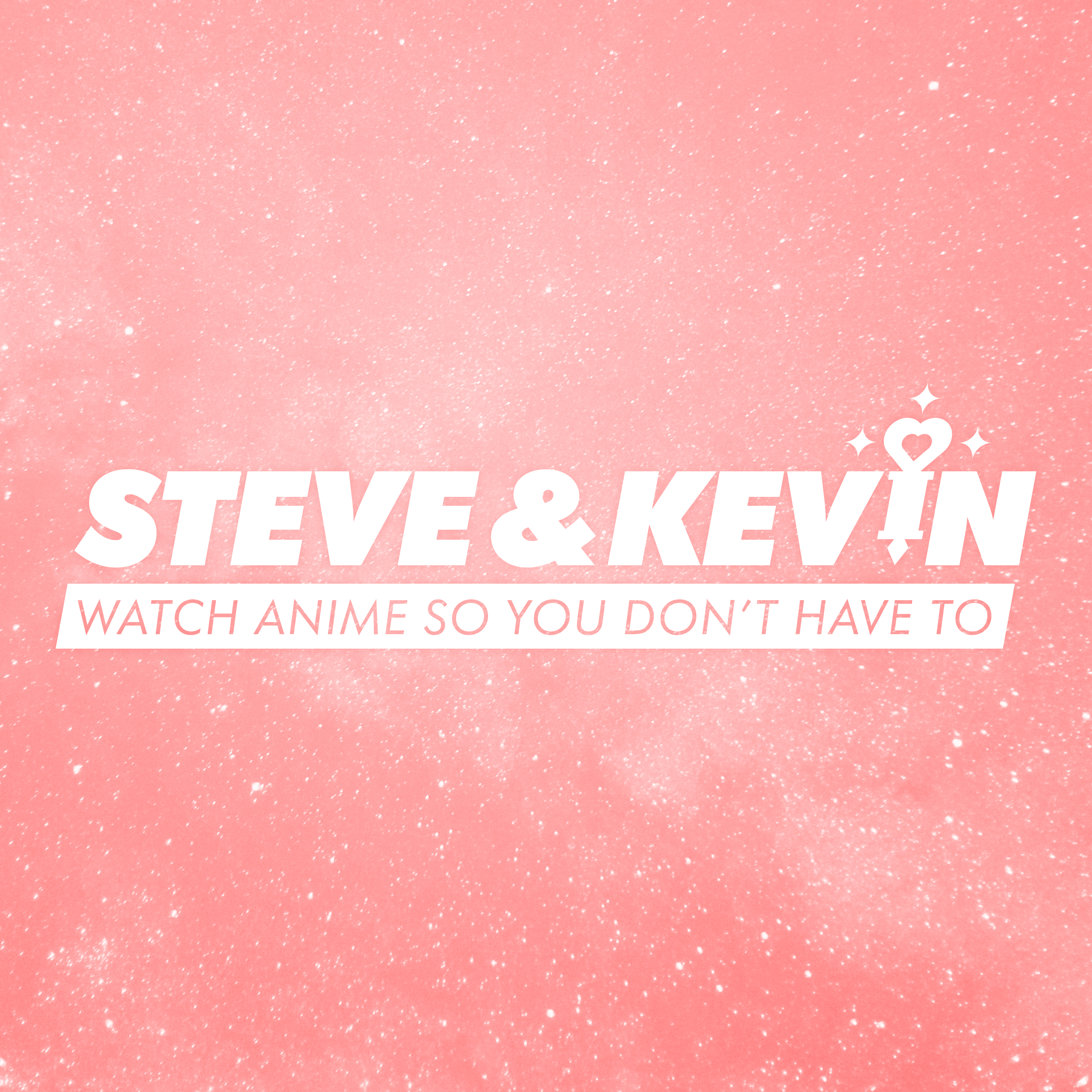 Steve and Kevin Watch Anime So You Don't Have To